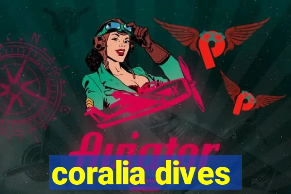 coralia dives